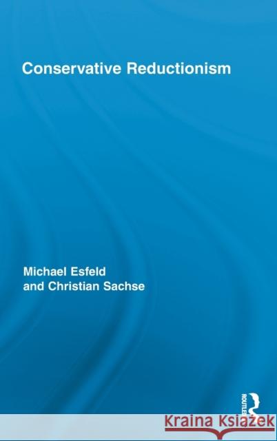 Conservative Reductionism Michael Esfeld Christian Sachse 9780415891868 Routledge