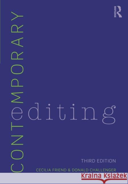 Contemporary Editing Cecilia Friend Don Challenger 9780415892810 Routledge