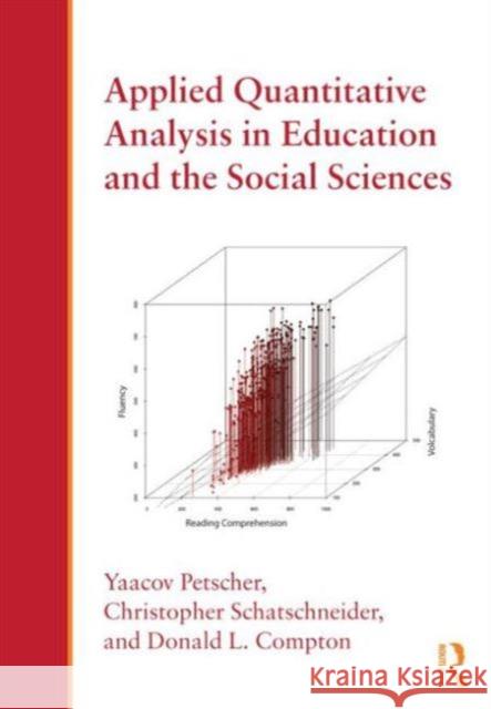 Applied Quantitative Analysis in Education and the Social Sciences Yaacov Petscher Christopher Schatschneider 9780415893497