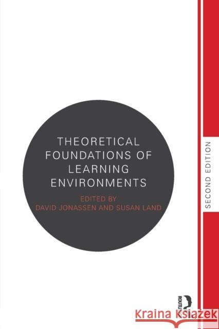 Theoretical Foundations of Learning Environments David H Jonassen 9780415894227