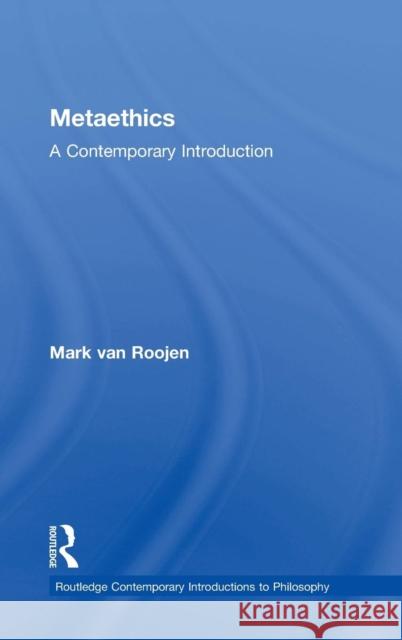 Metaethics: A Contemporary Introduction Mark Va 9780415894418 Routledge