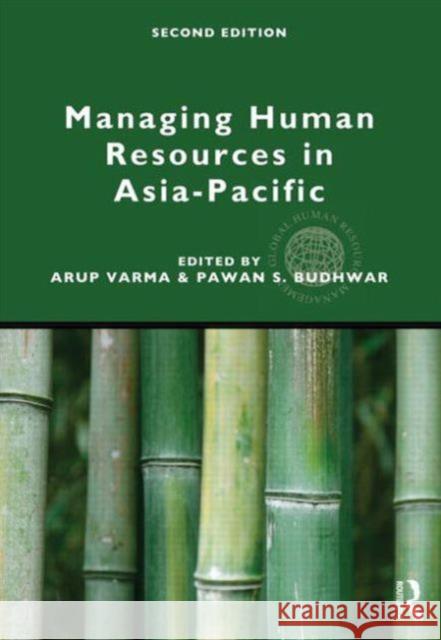 Managing Human Resources in Asia-Pacific: Second Edition Varma, Arup 9780415898652