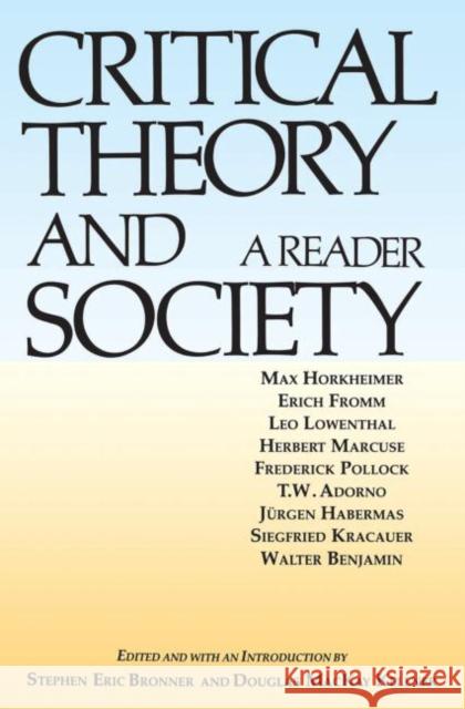 Critical Theory and Society: A Reader Bronner, Stephen Eric 9780415900416 Routledge