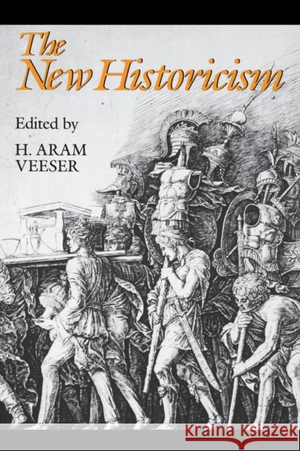 The New Historicism Harold Veeser 9780415900706 Routledge