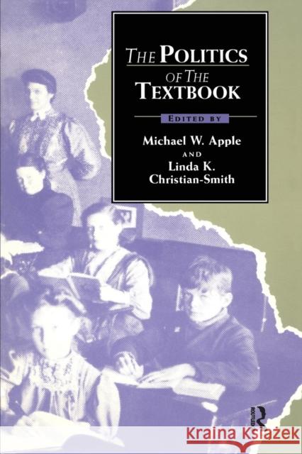 The Politics of the Textbook Michael Apple Linda Christian-Smith Michael Apple 9780415902236
