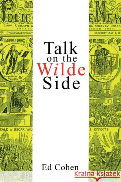 Talk on the Wilde Side Ed Cohen 9780415902304 Routledge