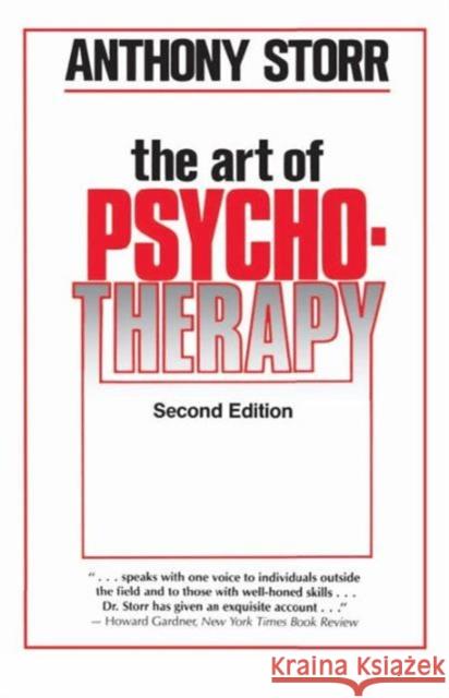 The Art of Psychotherapy Anthony Storr 9780415903028
