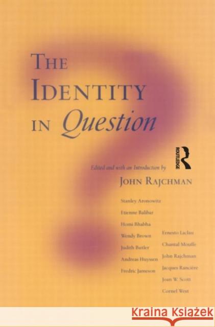 The Identity in Question John Rajchman 9780415906180 Routledge