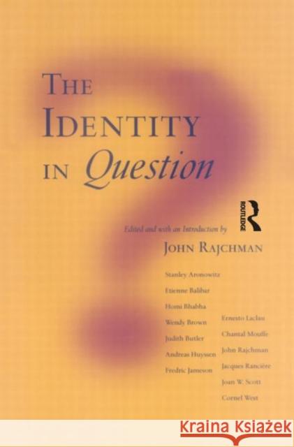 The Identity in Question John Rajchman 9780415906180