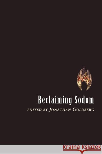 Reclaiming Sodom Jonathan Goldberg 9780415907552 Routledge