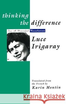 Thinking the Difference Irigaray, Luce 9780415908153