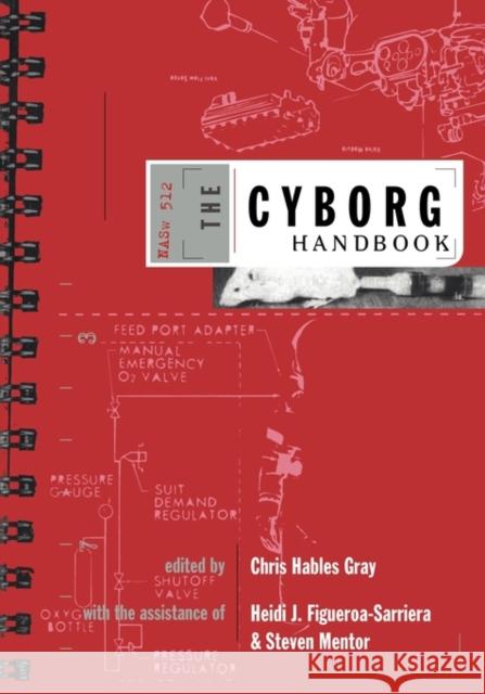 The Cyborg Handbook Heidi J. Figueroa-Sarriera Chris H. Gray Steven Mentor 9780415908498