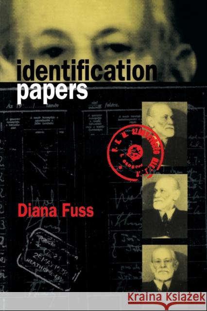 Identification Papers: Readings on Psychoanalysis, Sexuality, and Culture Fuss, Diana 9780415908863 Routledge