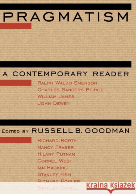 Pragmatism : A Contemporary Reader RussellB Goodman 9780415909105 0