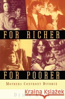 For Richer, For Poorer : Mothers Confront Divorce Demie Kurz 9780415910095 Routledge