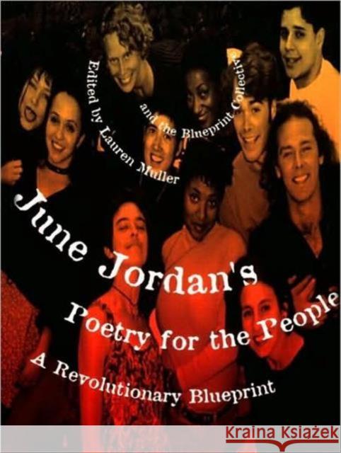 June Jordan's Poetry for the People : A Revolutionary Blueprint Lauren Muller Blueprint Collective                     June Jordan 9780415911689 Routledge