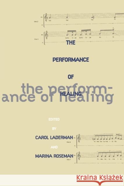 The Performance of Healing Marina Roseman Carol Laderman 9780415912006 Routledge