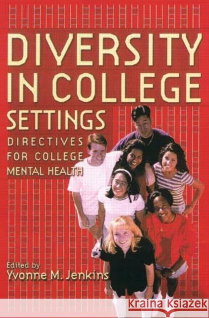 Diversity in College Settings: Directives for Helping Professionals Jenkins, Yvonne M. 9780415913065 Routledge
