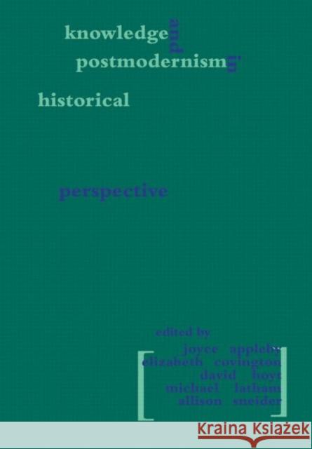 Knowledge and Postmodernism in Historical Perspective Joyce Appleby 9780415913836 