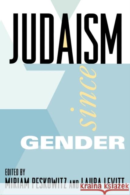 Judaism Since Gender Miriam Peskowitz Laura Levitt 9780415914611 Routledge