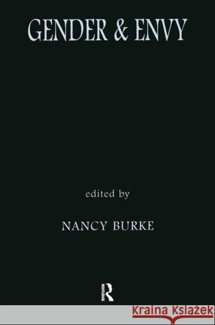 Gender and Envy Nancy Burke 9780415916288 Routledge