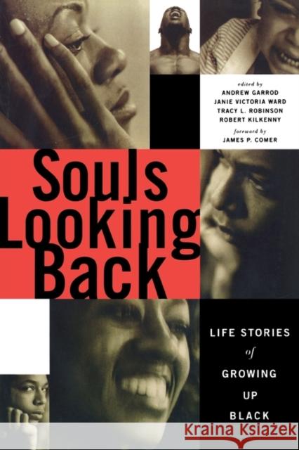 Souls Looking Back: Life Stories of Growing Up Black Garrod, Andrew 9780415920629