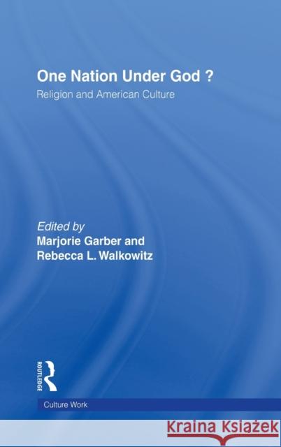 One Nation Under God?: Religion and American Culture Garber, Marjorie 9780415922234