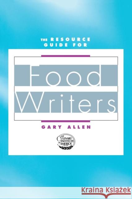 Resource Guide for Food Writers Gary Allen 9780415922500 Routledge