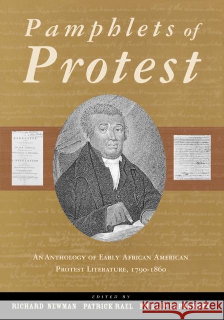 Pamphlets of Protest: An Anthology of Early African-American Protest Literature, 1790-1860 Newman, Richard 9780415924443
