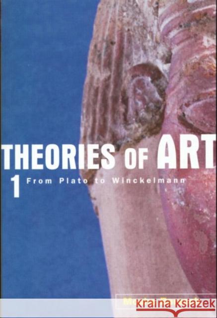 Theories of Art: 1. from Plato to Winckelmann Barasch, Moshe 9780415926256