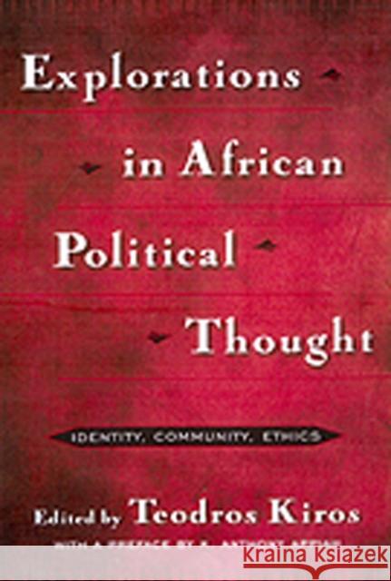 Explorations in African Political Thought: Identity, Community, Ethics Appiah, K. Anthony 9780415927673