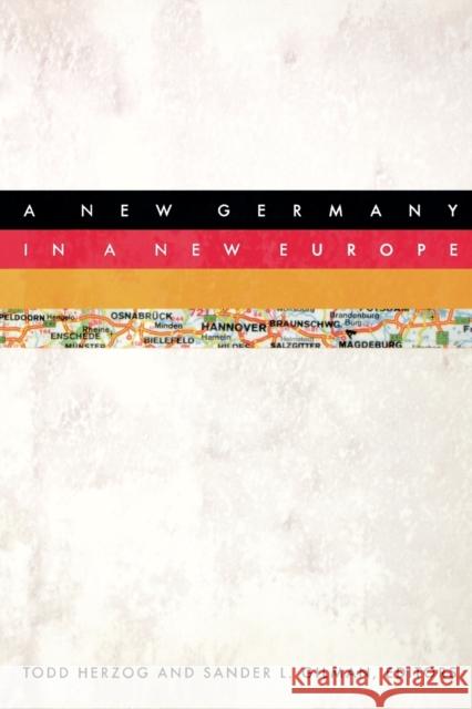 A New Germany in a New Europe Todd Herzog Sander L. Gilman 9780415928083 Routledge