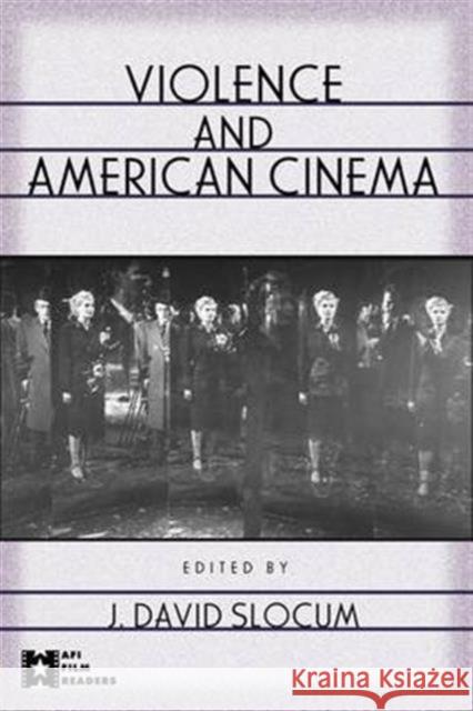 Violence and American Cinema David Slocum 9780415928090 Routledge