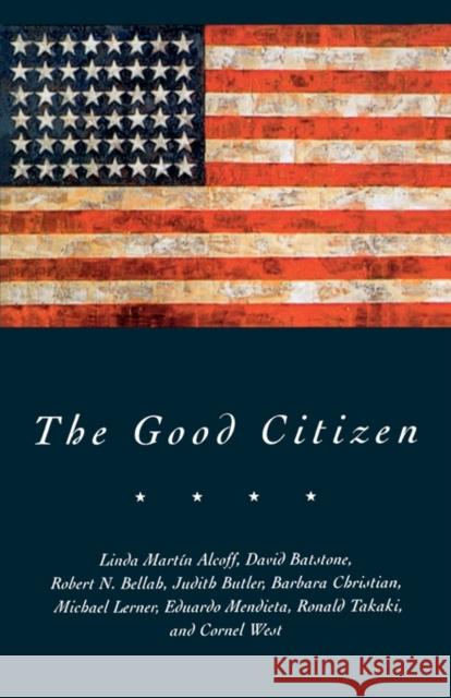 The Good Citizen David B. Batstone Eduardo Mendieta 9780415929080 Routledge