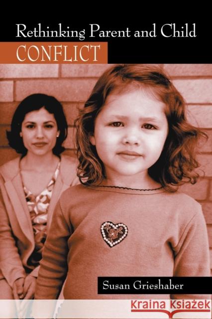 Rethinking Parent and Child Conflict Susan Grieshaber Susan Grieshaber  9780415930796