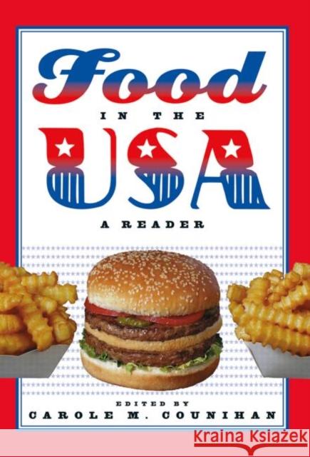 Food in the USA : A Reader Carole Counihan 9780415932318 Routledge