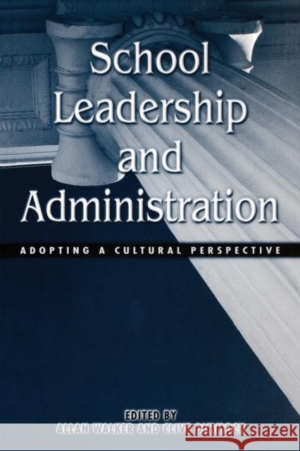 School Leadership and Administration: The Cultural Context Walker, Allan 9780415932943