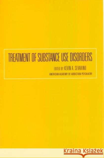 Treatment of Substance Use Disorders Kevin A. Sevarino 9780415933629 Brunner-Routledge