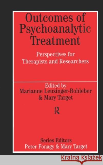Outcomes of Psychoanalytic Treatment Marianne Leuziner-Bohleber Mary Target Leuzinger-Bohle 9780415935241 Routledge
