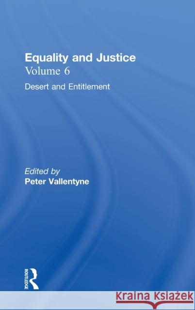 Desert and Entitlement: Equality and Justice Vallentyne, Peter 9780415941488 Routledge