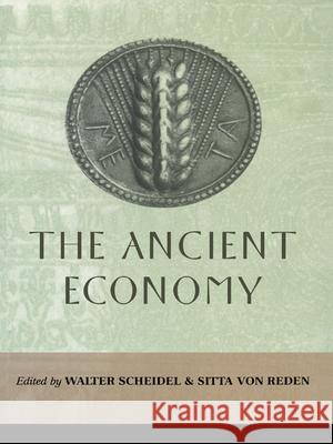 The Ancient Economy W. Scheidel Scheidel Walter                          Routledge 9780415941891 Routledge