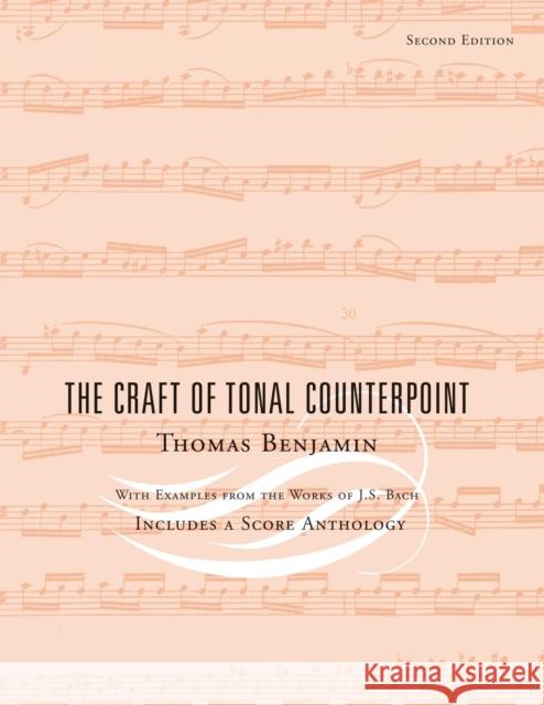 The Craft of Tonal Counterpoint Thomas Benjamin Tom Benjamin Benjamin Thomas 9780415943918 Routledge