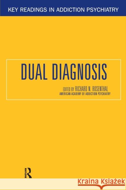 Dual Diagnosis Richard N. Rosenthal 9780415944366