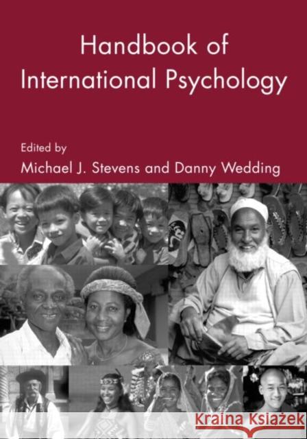 The Handbook of International Psychology Danny Wedding Michael J. Stevens 9780415946124