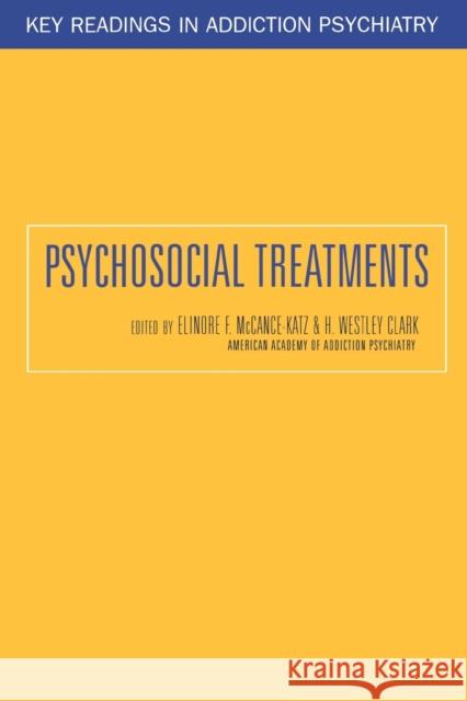 Psychosocial Treatments Elinore F. McCance-Katz H. Westley Clark 9780415947817
