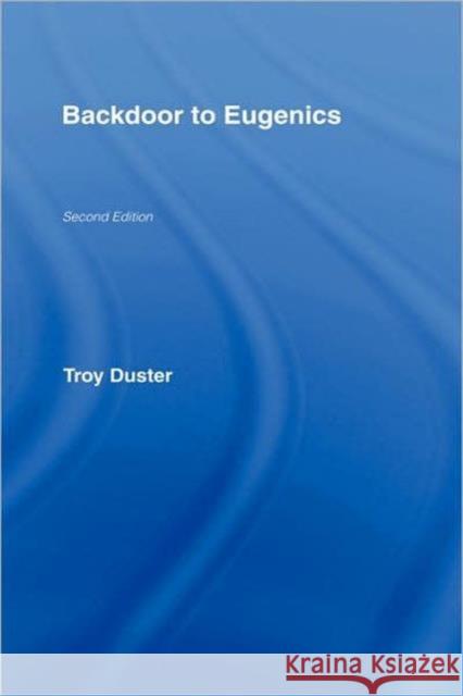 Backdoor to Eugenics Troy Duster Duster Troy 9780415948050 Routledge