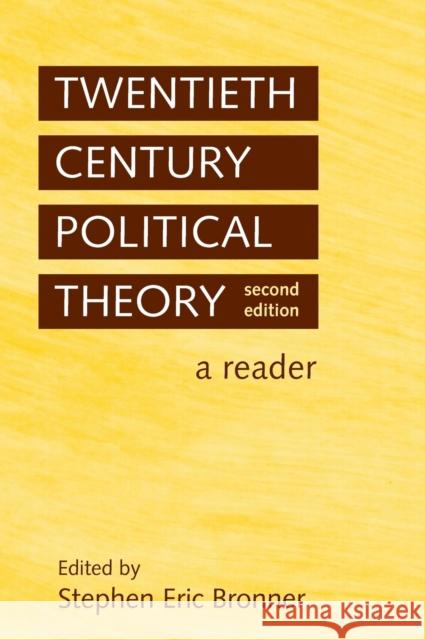 Twentieth Century Political Theory: A Reader Bronner, Stephen Eric 9780415948982 Routledge