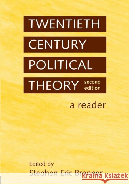 Twentieth Century Political Theory: A Reader Bronner, Stephen Eric 9780415948999 Routledge