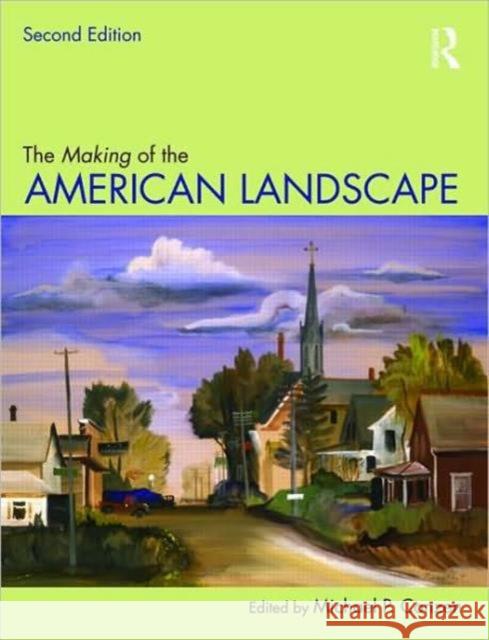 The Making of the American Landscape   9780415950077 0