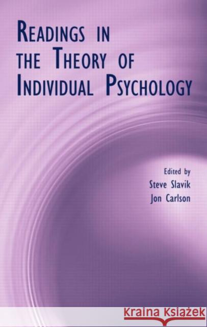 Readings in the Theory of Individual Psychology Steve Slavik Jon Carlson 9780415951685 Routledge